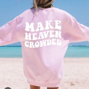Make heaven crowded Pink Graphic Women's Sweater